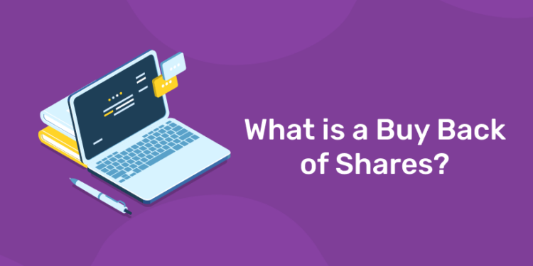 What is a Buy Back of Shares?