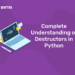 Complete Understanding of Destructors in Python