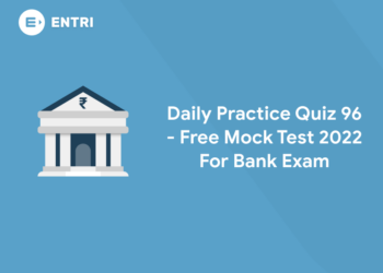 Daily Practice Quiz 96 - Free Mock Test 2022 For Bank Exam