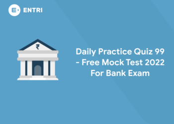 Daily Practice Quiz 99 - Free Mock Test 2022 For Bank Exam
