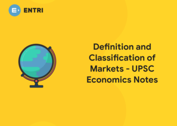 Definition and Classification of Markets - UPSC Economics Notes