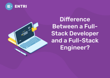 Difference Between a Full-Stack Developer and a Full-Stack Engineer