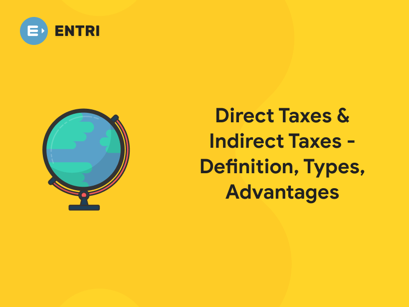 Direct Taxes & Indirect Taxes Definition, Types, Advantages Entri Blog