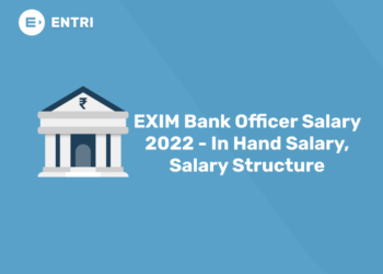 EXIM Bank Officer Salary 2022 - In Hand Salary, Salary Structure