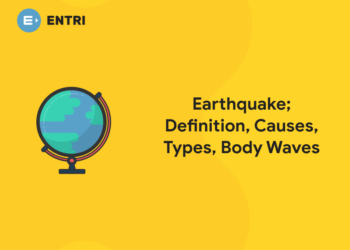 Earthquake; Definition, Causes, Types, Body Waves