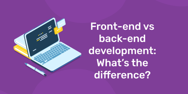 Difference between Front-end and Back-end development - Entri Blog