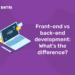 Front-end vs back-end development What’s the difference