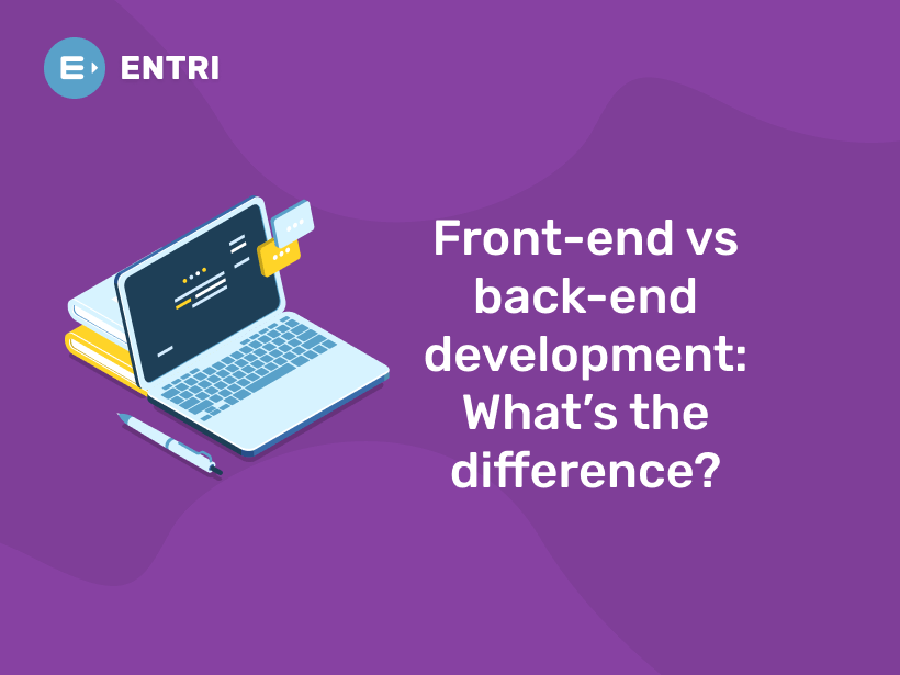 Front-End vs. Back-End Development: What's the Difference