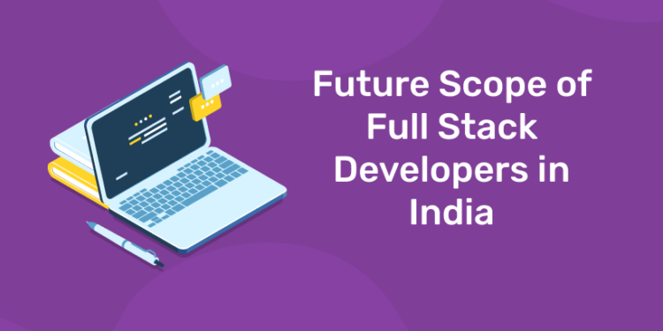 Future Scope of Full Stack Developers