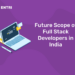 Future Scope of Full Stack Developers