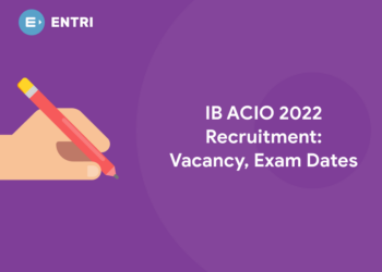 IB ACIO 2022 Recruitment Vacancy, Exam Dates