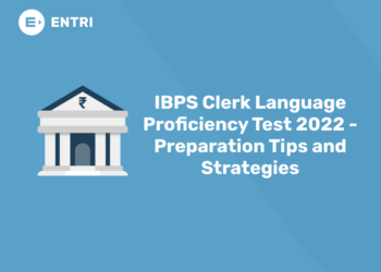 IBPS Clerk Language Proficiency Test 2022 - Preparation Tips and Strategies