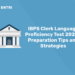 IBPS Clerk Language Proficiency Test 2022 - Preparation Tips and Strategies