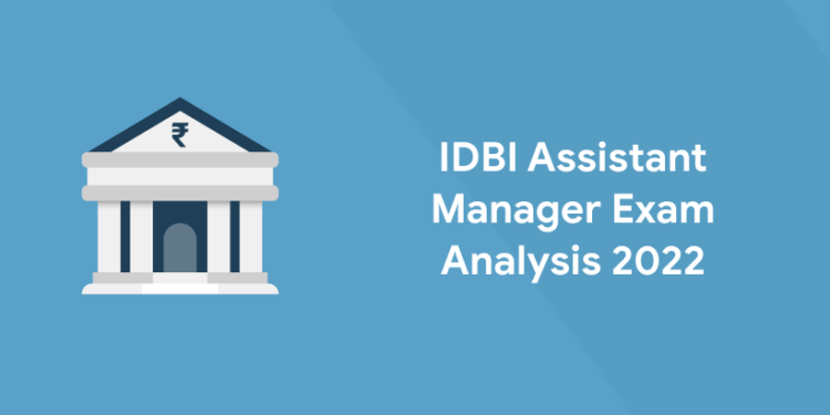IDBI Assistant Manager Exam Analysis 2022