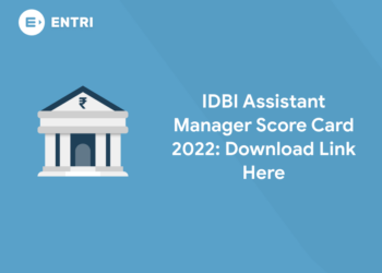 IDBI Assistant Manager Score Card 2022 - Download Link Here