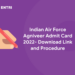Indian Air Force Agniveer Admit Card 2022- Download Link and Procedure