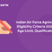 Indian Air Force Agniveer Eligibility Criteria 2022 - Age Limit, Qualification