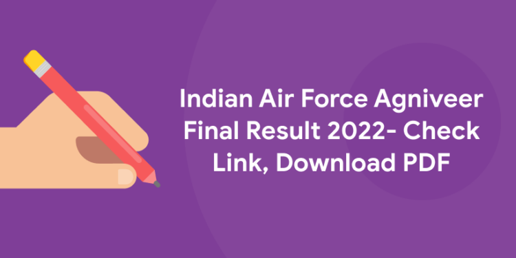 Indian Air Force Agniveer Final Result 2022
