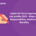 Indian Air Force Agniveer Job profile 2022- Roles and Responsibility, Additional Benefits