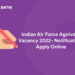 Indian Air Force Agniveer Vacancy 2022- Notification, Apply Online