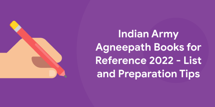 Indian Army Agneepath Books for Reference 2022- List and Preparation Tips