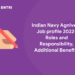 Indian Navy Agniveer Job profile 2022- Roles and Responsibility, Additional Benefits