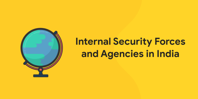 Internal Security Forces And Agencies In India - Entri Blog