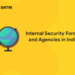 Internal Security Forces and Agencies in India