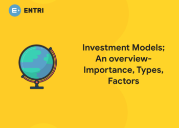 Investment Models; An overview- Importance, Types, Factors