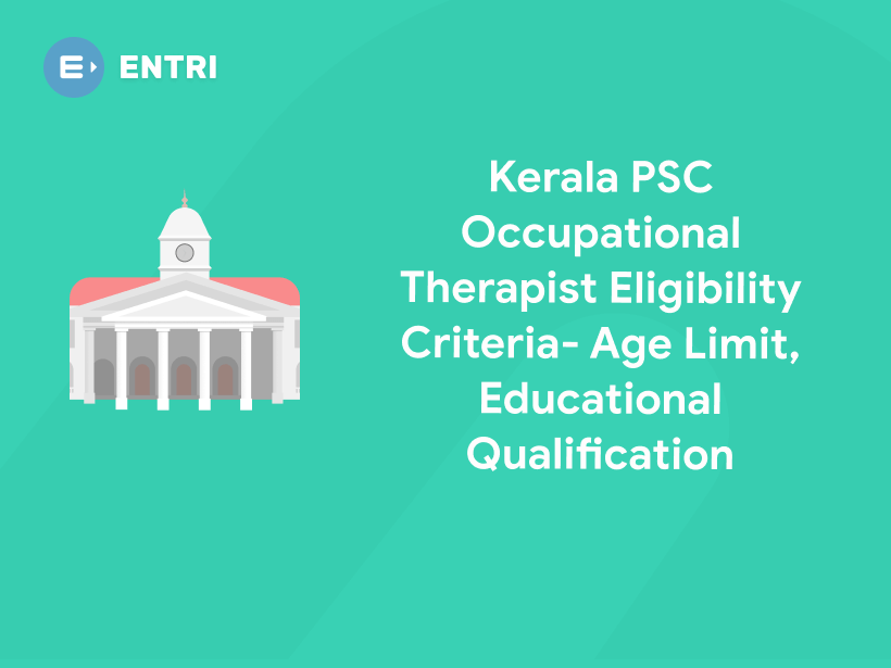 kerala-psc-occupational-therapist-eligibility-criteria-age-limit