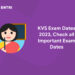 KVS Exam Dates 2023