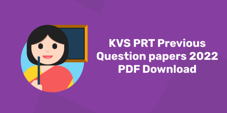 KVS PRT Previous Question papers 2022 PDF Download