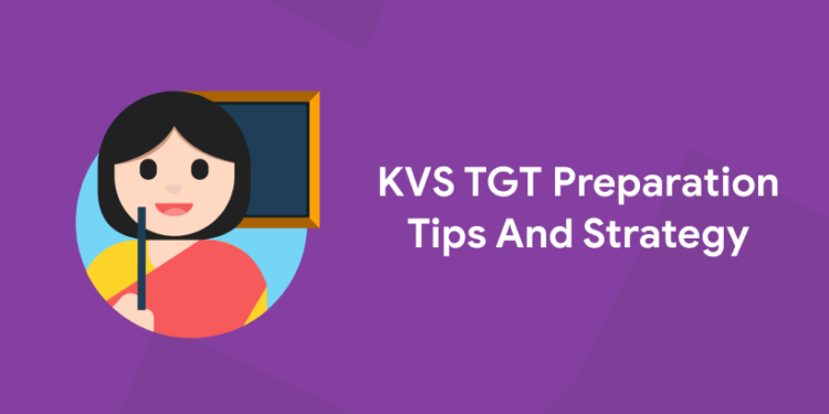 KVS TGT Preparation Tips and Strategy