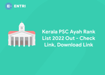 Kerala PSC Ayah Rank List 2022 Out - Check Link, Download Link