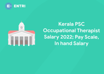 Kerala PSC Occupational Therapist Salary 2022; Pay Scale, In hand Salary