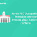 Kerala PSC Occupational Therapist Selection Process 2022- Selection Criteria