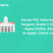 Kerala PSC Veterinary Surgeon Grade 2 2022 - Apply Online, Steps to Apply, Check Link