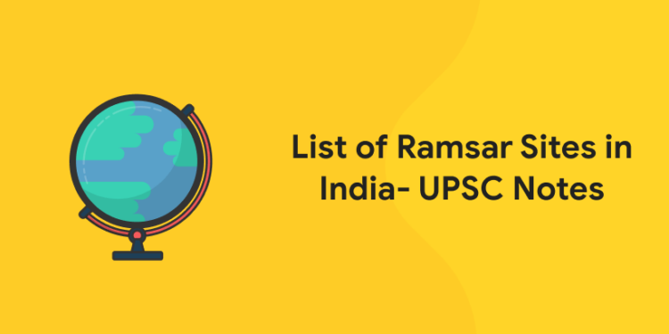 List of Ramsar Sites in India- UPSC Notes