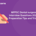 MPPSC Dental surgeon Interview Questions 2022- Preparation Tips and Tricks