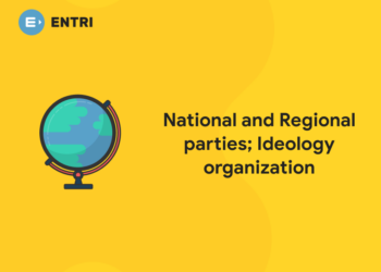 National and Regional parties; Ideology organization