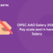 OPSC AAO Salary 2022- Pay scale and in hand Salary