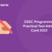 OSSC Programmer Practical Test Admit Card 2022