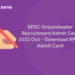 RPSC Groundwater Recruitment Admit Card 2022 Out – Download RPSC Admit Card