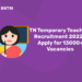 TN Temporary Teachers Recruitment 2022 - Apply for 13000+ Vacancies