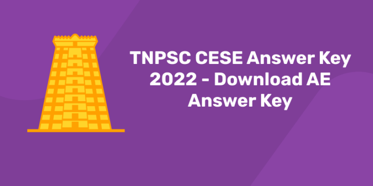 TNPSC CESE Answer Key 2022 - Download AE Answer Key