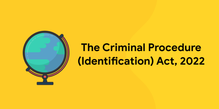 The Criminal Procedure (Identification) Act, 2022