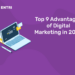 Top 9 Advantages of Digital Marketing in 2022