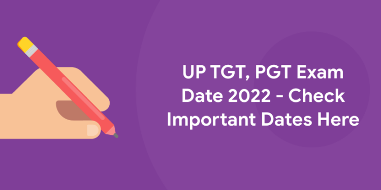 Up Tgt Pgt Exam Date Check Important Dates Here Entri Blog