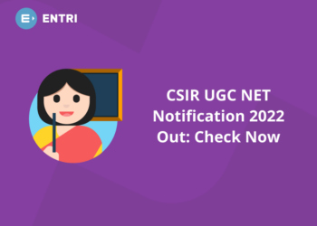 CSIR UGC NET Notification 2022 Out: Check Now