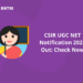 CSIR UGC NET Notification 2022 Out: Check Now